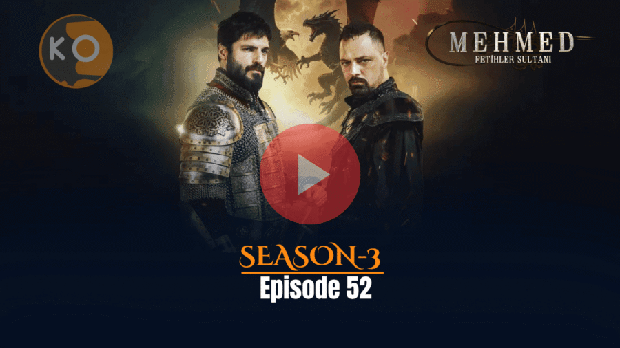 Mehmed Fetihler Sultani Episode 52 Trailer in English Subtitles