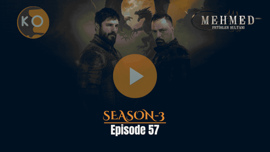 Watch Mehmed Fetihler Sultani Season 3 Episode 57 In English Subtitles