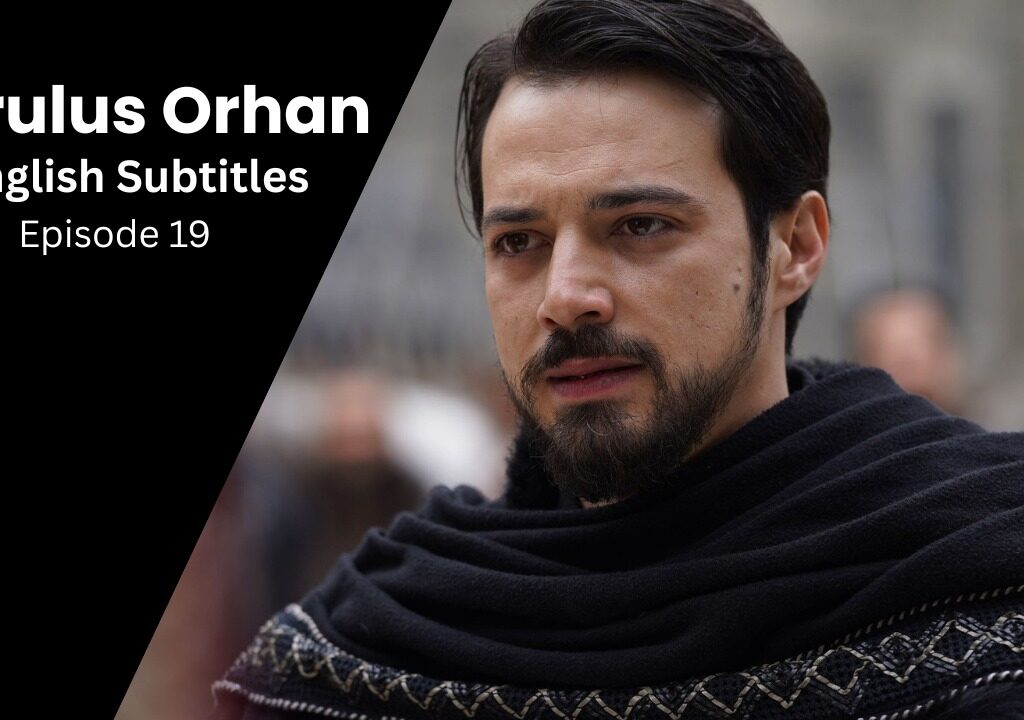 Watch Kurulus Orhan Bolum 18 In English Subtitles