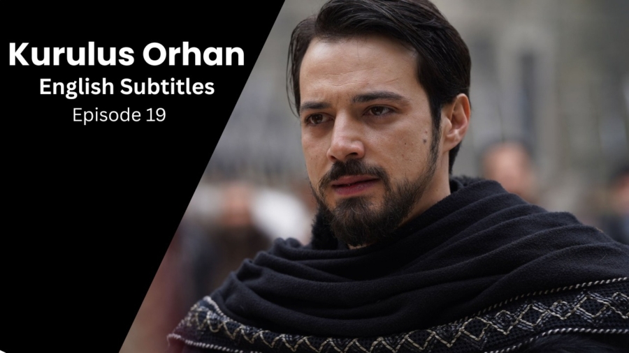 Watch Kurulus Orhan Bolum 18 In English Subtitles